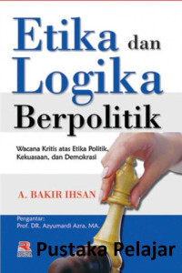 Image of BUKU ETIKA DAN LOGIKA BERPOLITIK