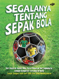 Image of BUKU SEGALANYA TENTANG SEPAK BOLA
