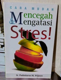 Image of CARA MENCEGAH DAN MENGATASI STRES