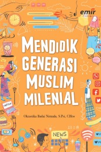 Image of MENDIDIK GENERASI MUSLIM MILENIAL