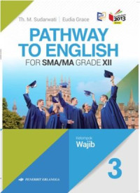 Image of PATHWAY TO ENGLISH FOR SMA/MA GRADE XII KURTILAS