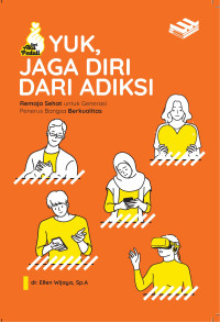Image of YUK JAGA DIRI DARI ADIKSI